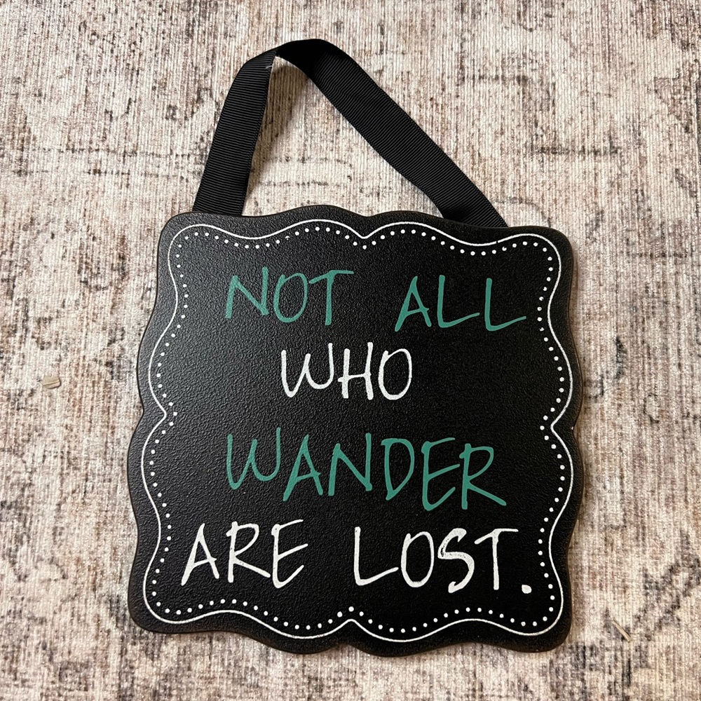 Small “Not All Who Wonder Are Lost” decorative sign